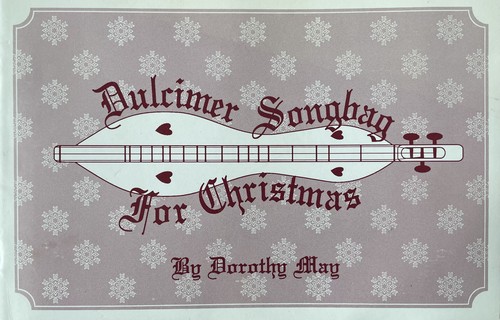 Dorothy May: Dulcimer Songbag for Christmas (Paperback, Meadowlark Pr)