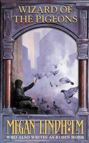 Robin Hobb: Wizard of the Pigeons (2002, Voyager)