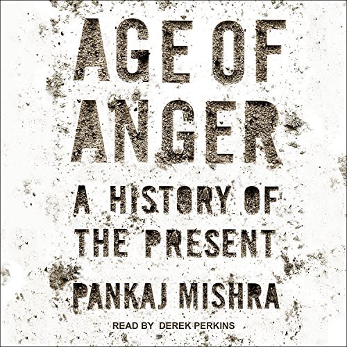 Derek Perkins, Pankaj Mishra: Age of Anger (AudiobookFormat, Tantor Audio)