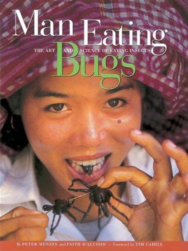 Peter Menzel: Man Eating Bugs