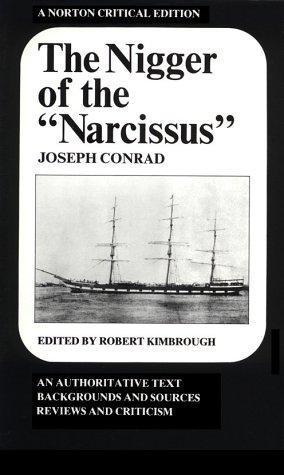 Joseph Conrad: The nigger of the "Narcissus" : an authoritative text, background and sources, reviews and criticism (1979, W. W. Norton & Company)