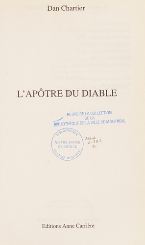 Dan Chartier: L'apôtre du diable (French language, 2006, Éditions Anne Carrière)