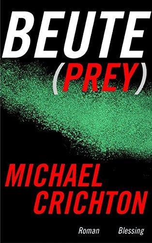 Michael Crichton: Beute (German language, 2002)