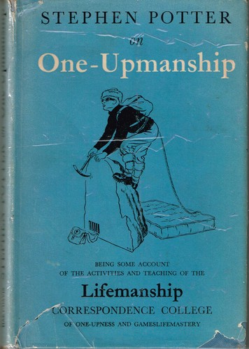 Potter, Stephen: One-upmanship (Hardcover, 1952, Rupert Hart-Davis)