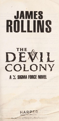 James Rollins: The devil colony (2012)