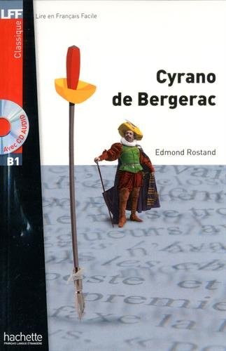 Edmond Rostand: Cyrano de bergerac + CD audio MP3 (Lff (Lire En Francais Facile)) (French Edition) (AudiobookFormat, 2013, French and European Publications Inc)