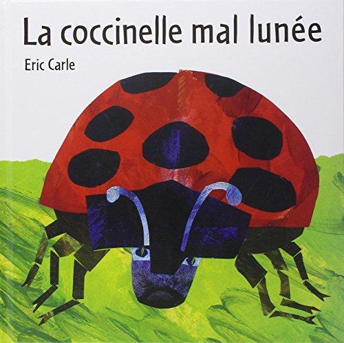 Eric Carle: La coccinelle mal lunée (French language)