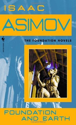 Isaac Asimov: Foundation and Earth (Paperback, 2004, Spectra)