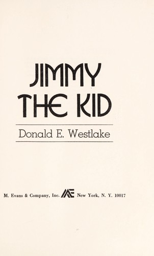 Donald E. Westlake: Jimmy the kid (1974, M. Evans)