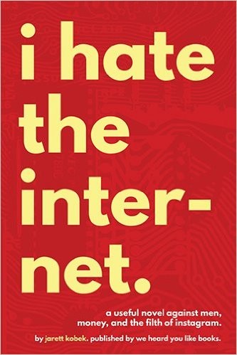 I Hate the Internet (Paperback, We Heard You Like Books)