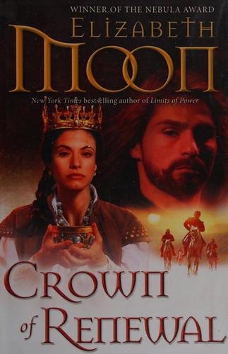 Elizabeth Moon: Crown of renewal (2014, Del Rey)