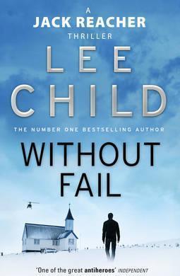 Lee Child: Without Fail (2011)