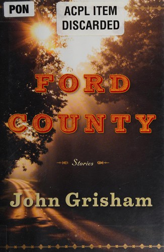 John Grisham: Ford County (2009, Doubleday)