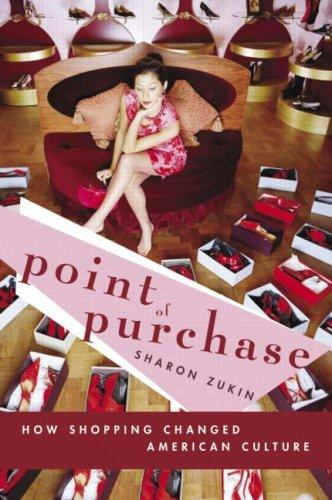 Sharon Zukin: Point of Purchase (2005, Routledge)