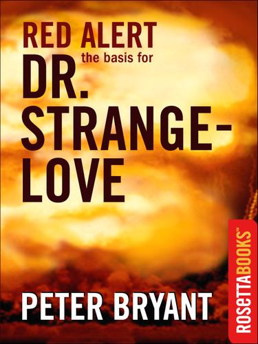 Peter Bryant: Red Alert (EBook, 2002, RosettaBooks)