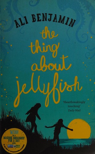 Ali Benjamin: The thing about jellyfish (2016)