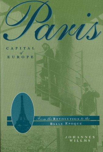 Johannes Willms: Paris: Capital of Europe  (Paperback, 2003, Holmes & Meier Publishers)