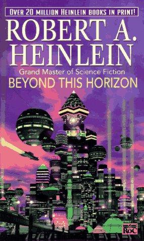 Robert Anson Heinlein: Beyond this Horizon (1960, Roc)