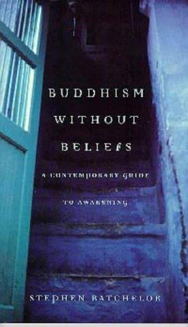 Stephen Batchelor: Buddhism Without Beliefs (Paperback, 1997, Bloomsbury Publishing PLC)