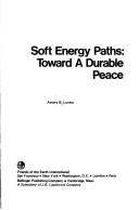 Amory B. Lovins: Soft energy paths (1977, Friends of the Earth International, [distributed by] Ballinger Pub. Co.)