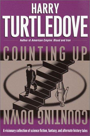 Harry Turtledove: Counting up, counting down (2002, Del Ray)