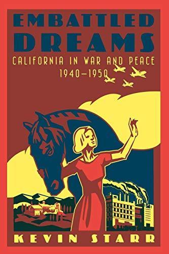 Kevin Starr: Embattled Dreams : California in War and Peace, 1940-1950 (2002)