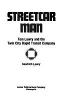 Goodrich Lowry: Streetcar man (1979, Lerner Publications Co., Lerner Pub Group)