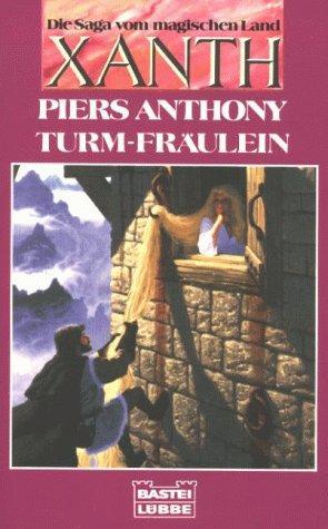 Piers Anthony: Turm-Fräulein (Xanth, #09) (German language, 1994)