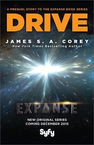 Alastair Reynolds, Stephen Baxter, James S.A. Corey: Drive (2012, Orbit Books)