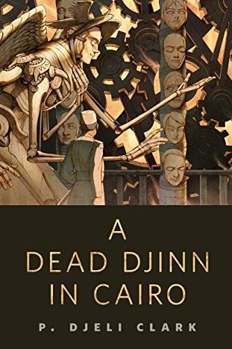 P. Djèlí Clark: A Dead Djinn in Cairo