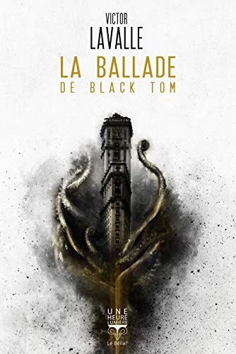 Victor D. LaValle: LA BALLADE DE BLACK TOM (Paperback, BELIAL)