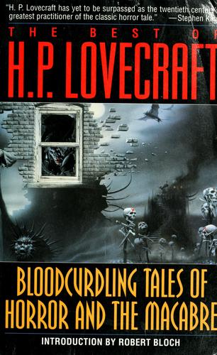 Robert Bloch, H. P. Lovecraft: The best of H.P. Lovecraft (Paperback, 1982, Ballantine Books)