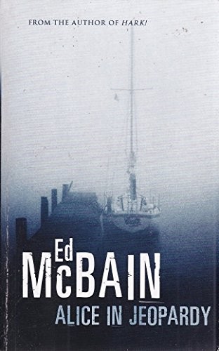 Ed McBain: Alice in Jeopardy (2005, Orion Books Ltd, Orion Publishing Group, Limited)