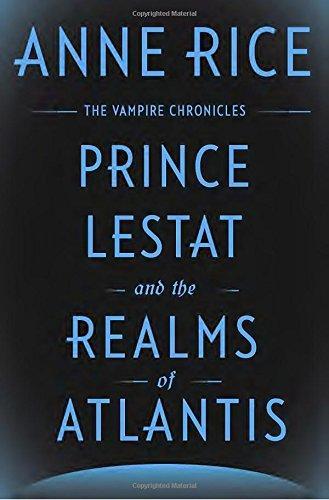 Anne Rice: Prince Lestat and the Realms of Atlantis (2016)