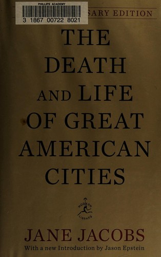 Jane Jacobs: The death and life of great American cities (2011, Modern Library)