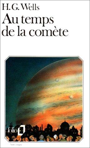 H. G. Wells: Au temps de la comète (Paperback, French language, 1984, Gallimard)