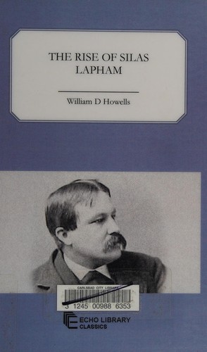 William Dean Howells: Rise of silas lapham (2011, Echo Library)