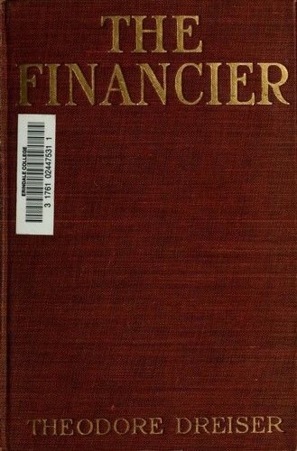 Theodore Dreiser: The Financier (Hardcover, 1912, Harper & Brothers)