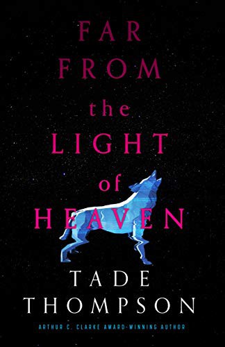 Tade Thompson: Far from the Light of Heaven (Paperback, Orbit)