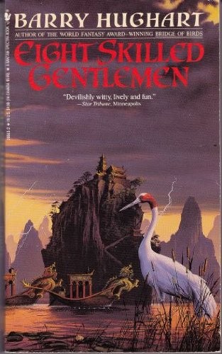 Barry Hughart: Eight Skilled Gentlemen (Paperback, 1992, Spectra, Brand: Spectra)