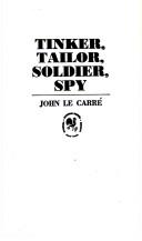 John Le Carre: Tinker, Tailor, Soldier, Spy (Paperback, 1980, Bantam)