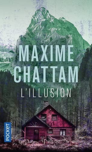 Maxime Chattam: L'illusion (2022, Albin Michel)