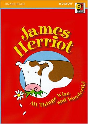 James Herriot: All Things Wise and Wonderful (AudiobookFormat, 2000, DH Audio)