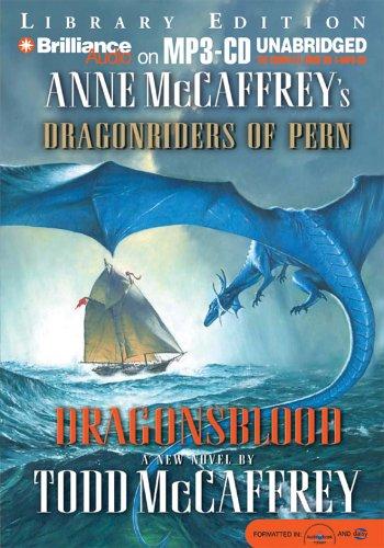 Todd McCaffrey: Dragonsblood (Dragonriders of Pern) (AudiobookFormat, 2005, Brilliance Audio on MP3-CD Lib Ed)