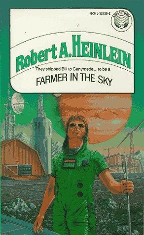 Robert Anson Heinlein: Farmer in the Sky (1975)