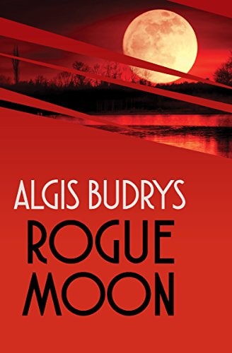 Algis Budrys: Rogue Moon (Open Road Media Sci-Fi & Fantasy)