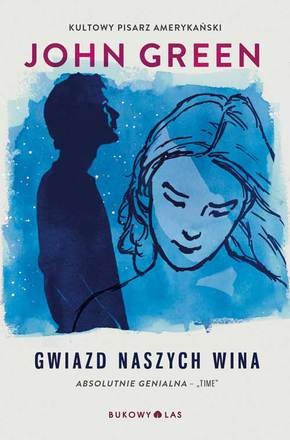 John Green - undifferentiated, John Green, Catherine Gibert, Laia Font Mateu, Katarina Düringer: Gwiazd naszych wina (Paperback, Polish language, 2013, Bukowy Las)