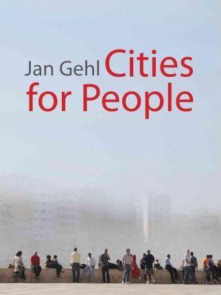 Jan Gehl, Richard Rogers: Cities for People (2010)