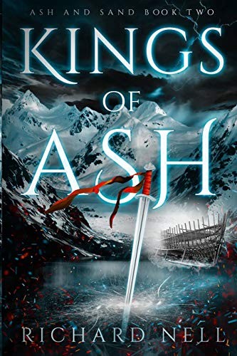 Richard Nell: Kings of Ash (Paperback, 2019, Independently Published, Independently published)