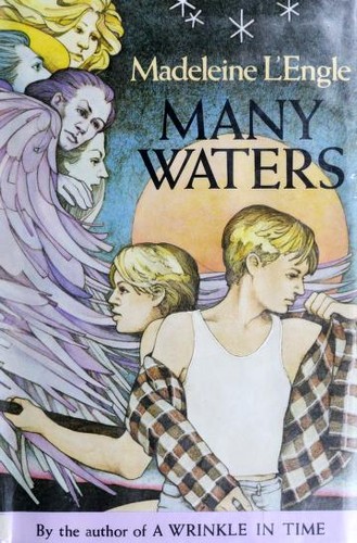 Madeleine L'Engle: Many Waters (1986, Farrar, Straus, Giroux)